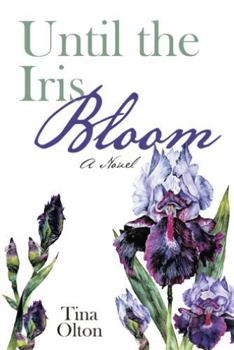 Paperback Until the Iris Bloom Book