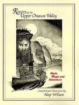 Paperback Rivers of the Upper Ottawa Valley: Myth, Magic & Adventure Book