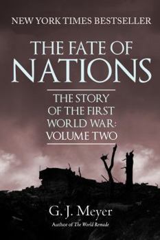 Paperback The Fate of Nations: The Story of the First World War, Volume Two Book