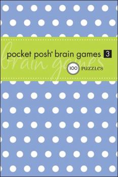 Paperback Pocket Posh Brain Games 3: 100 Puzzles Book