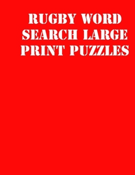 Paperback Rugby Word Search Large print puzzles: large print puzzle book.8,5x11, matte cover, soprt Activity Puzzle Book with solution [Large Print] Book