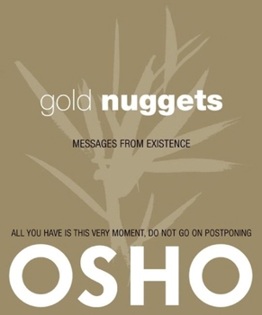Paperback Gold Nuggets: Messages from Existence Book