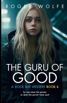 The Guru of Good (The Rock Bay Mysteries)