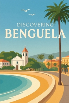 Discovering Benguela (Discovering the world)