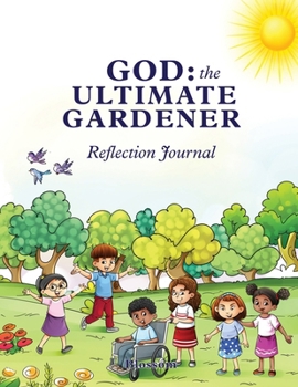 Paperback God: The Ultimate Gardener: Reflection Journal Book
