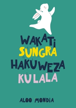 Paperback Wakati Sungura hakuweza kulala Book