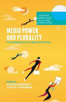 Paperback Media Power and Plurality: From Hyperlocal to High-Level Policy Book