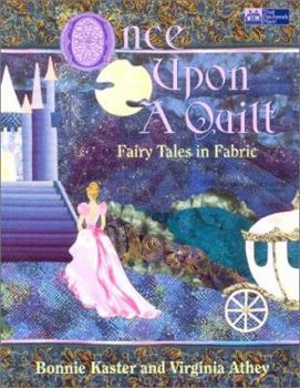 Paperback Once upon a Quilt: Fairy Tales in Fabric Book