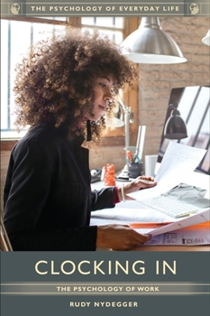 Hardcover Clocking In: The Psychology of Work Book