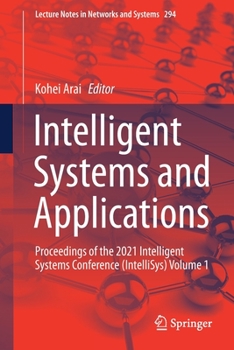 Paperback Intelligent Systems and Applications: Proceedings of the 2021 Intelligent Systems Conference (Intellisys) Volume 1 Book