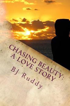 Paperback Chasing Beauty: A Love Story Book