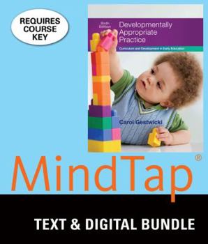 Product Bundle Bundle: Developmentally Appropriate Practice: Curriculum and Development in Early Education, Loose-leaf Version, 6th + LMS Integrated for MindTap Education, 1 term (6 months) Printed Access Card Book