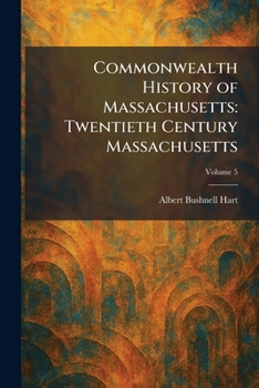 Paperback Commonwealth History of Massachusetts: Twentieth Century Massachusetts Book