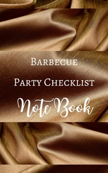 Paperback Barbecue Party Checklist Note Book - Brown Gold Luxury Silk White - Guest Shop Menu - Black White Interior Book