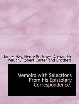Paperback Memoirs with Selections from His Epistolary Correspondence. Book