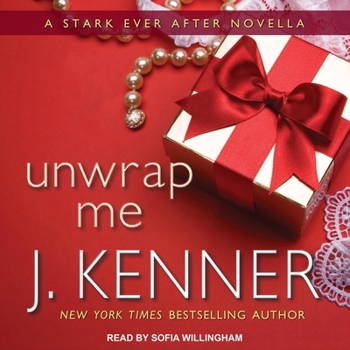 Unwrap Me: A Stark Ever After Novella - Book #5 of the Stark Ever After