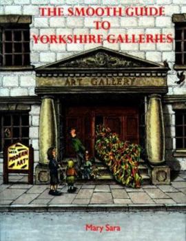 Paperback The Smooth Guide to Yorkshire Galleries Book