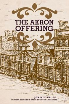 Paperback Akron Offering: A Ladies' Literary Magazine, 1849-1850 Book