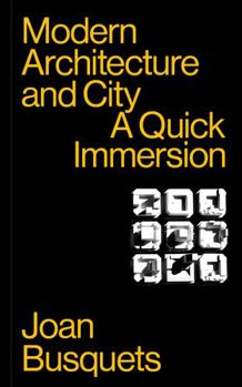 Paperback MODERN ARCHITECTURE AND CITY: A Quick Immersion (Quick Immersions) Book