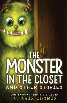 Paperback The Monster In the Closet and Other Stories: Contemporary Short Stories Book