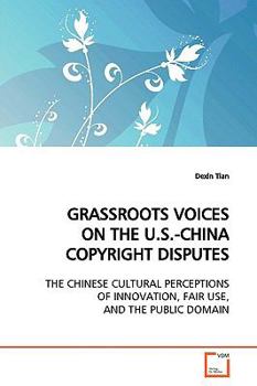 Paperback Grassroots Voices on the U.S.-China Copyright Disputes Book