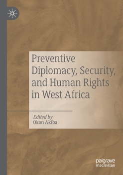 Paperback Preventive Diplomacy, Security, and Human Rights in West Africa Book