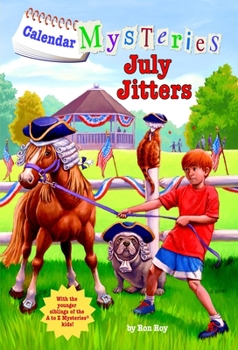 July Jitters - Book #7 of the Calendar Mysteries