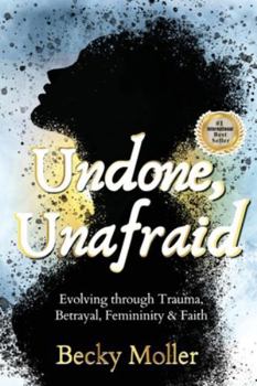 Paperback Undone, Unafraid Book