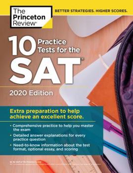 Paperback 10 Practice Tests for the Sat, 2020 Edition: Extra Preparation to Help Achieve an Excellent Score Book
