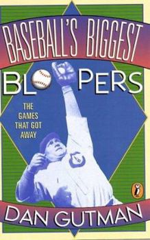 Paperback Baseball's Biggest Bloopers: The Games That Got Away Book