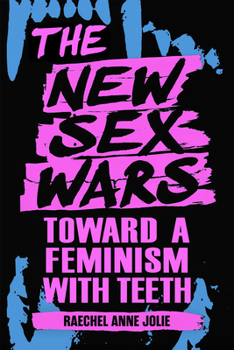 Paperback The New Sex Wars: Sexual Liberation Against Authoritarianism Book