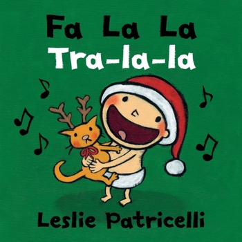 Fa La La - Book  of the Leslie Patricelli Board Books