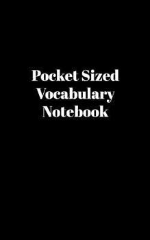 Paperback Pocket Sized Vocabulary Notebook: Language Vocabulary Skills Practice Notebook Split Into 2 Lined Columns Sections with Simple Black Cover Book