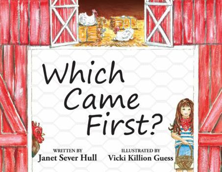 Hardcover Which Came First? Winner of Best Children's Book at the 2017 North Texas Book Festival! Book