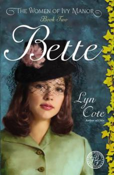 Bette - Book #2 of the Women of Ivy Manor