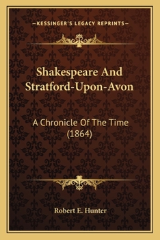 Shakespeare and Stratford-upon-Avon; With a Record of the Tercentenary Celebration