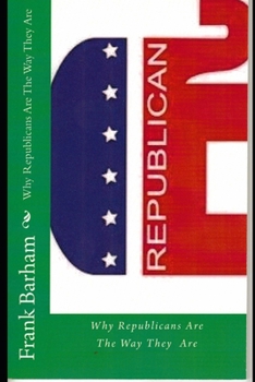 Paperback Why Republicans Are The Way They Are Book