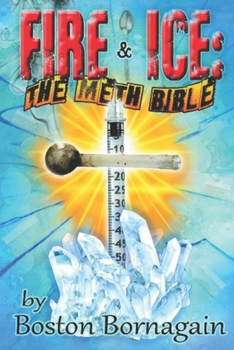 Paperback Fire and Ice: The Meth Bible Book