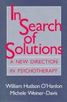 Hardcover Search of Solutions: A New Directions in Psychotherapy Book