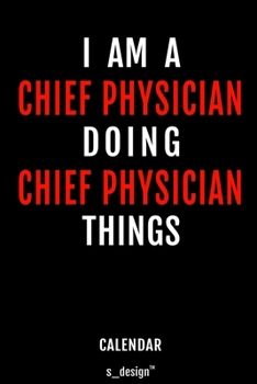 Calendar for Chief Physicians / Chief Physician: Everlasting Calendar / Diary / Journal (365 Days / 3 Days per Page) for notes, journal writing, event planner, quotes & personal memories