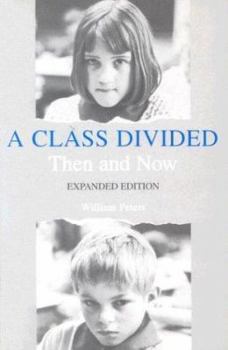 Paperback A Class Divided, Then and Now, Expanded Edition Book