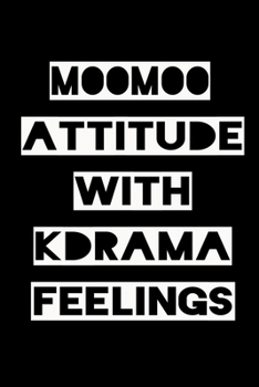 Paperback Moo Moo Attitude with Kdrama Feelings: KPOP Fan Gratitude Journal Book 366 Pages 6" x 9" Notebook Book