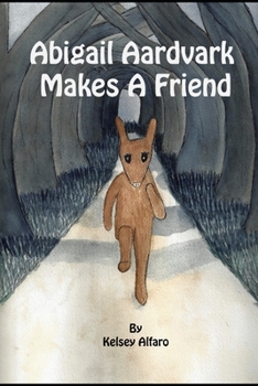 Paperback Abigail Aardvark Makes A Friend Book