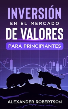 Paperback Inversiones en el mercado de valores para principiantes: Genere ingresos pasivos y libertad financiera en activos y acciones con fondos de índice, div [Spanish] Book