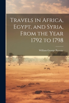 Paperback Travels in Africa, Egypt, and Syria, From the Year 1792 to 1798 Book