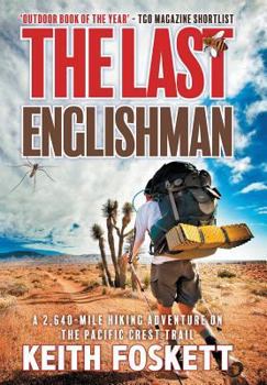 Hardcover The Last Englishman: A Thru-Hiking Adventure on the Pacific Crest Trail Book