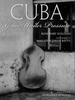 Hardcover Cuba: Grace Under Pressure Book