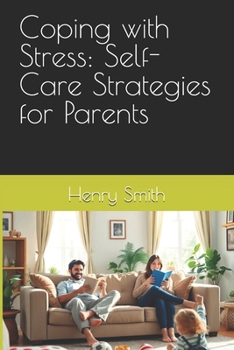 Paperback Coping with Stress: Self-Care Strategies for Parents Book