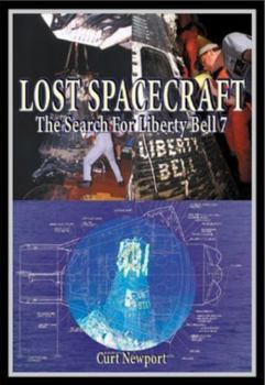 Hardcover Lost Spacecraft: The Search for Liberty Bell 7: Apogee Books Space Series 28 [With CDROM] Book