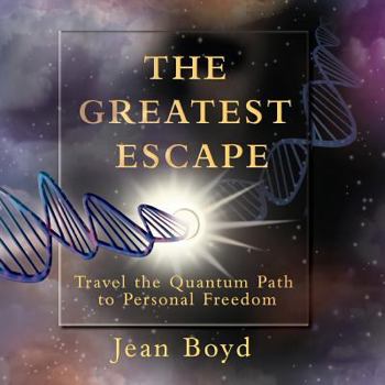 Paperback The Greatest Escape (Color): Travel the Quantum Path to Personal Freedom Book